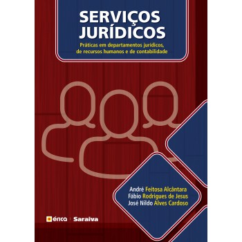 Serviços Jurídicos - 1ª Edição De 2017: Práticas Em Departamentos