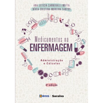Medicamentos Na Enermagem: Administração E Cálculos