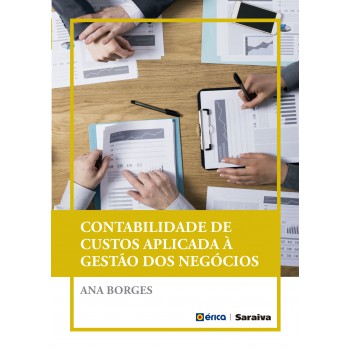 Contabilidade De Custos Aplicada à Gestão Dos Negócios