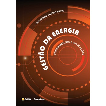 Gestão Da Energia: Fundamentos E Aplicações