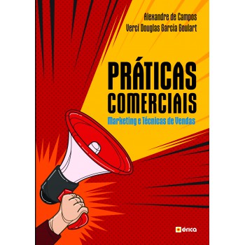 Práticas Comerciais: Marketing E Técnicas De Vendas