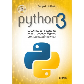 Python 3: Conceitos E Aplicações - Uma Abordagem Didática