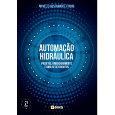 Automação Hidráulica: Projetos, Dimensionamento E Análise De Circuitos