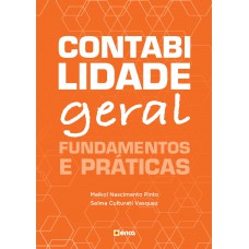 Contabilidade Geral: Fundamentos E Práticas