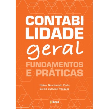 Contabilidade Geral: Fundamentos E Práticas