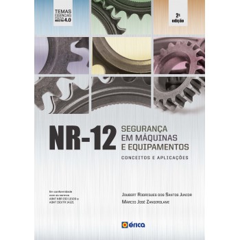 Nr12 - Seguranca Em Maquinas Equipamentos Conceitos Aplicacoes - 2 Ed 2020