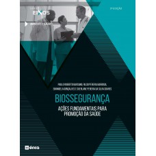 Biossegurança Ações Fundamentais Para Promoção Da Saúde - 2ª Edição 2020