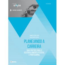 Planejando A Carreira: Guia Prático Para O Desenvolvimento Pessoal E Profissional