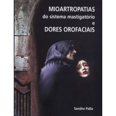 Mioartropatias Do Sistema Mastigatório E Dores Orofaciais
