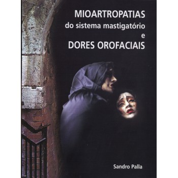 Mioartropatias Do Sistema Mastigatório E Dores Orofaciais