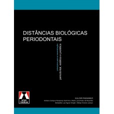 Distâncias Biológicas Periodontais: Princípios Para A Reconstrução Periodontal, Estética E Protética