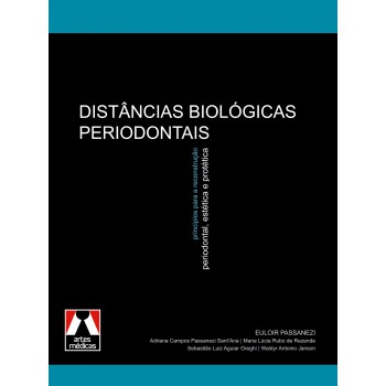 Distâncias Biológicas Periodontais: Princípios Para A Reconstrução Periodontal, Estética E Protética