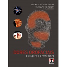 Dores Orofaciais: Diagnóstico E Tratamento