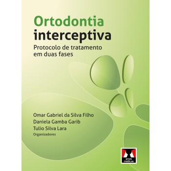 Ortodontia Interceptiva: Protocolo De Tratamento Em Duas Fases