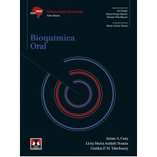 Bioquímica Oral: Odontologia Essencial - Parte Básica