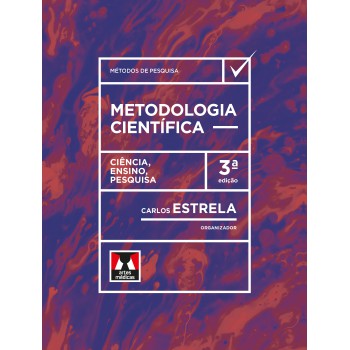 Metodologia Científica: Ciência, Ensino, Pesquisa