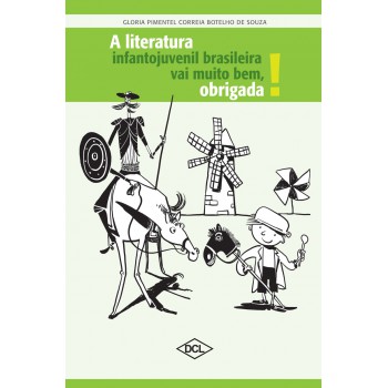 A literatura infantil e juvenil brasileira vai muito bem, obrigada