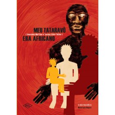 Meu Tataravô Era Africano