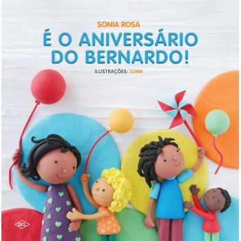 É o aniversário do Bernardo