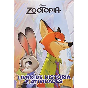 DISNEY - ZOOTOPIA (LIVRO DE HISTÓRIA E ATIVIDADES)