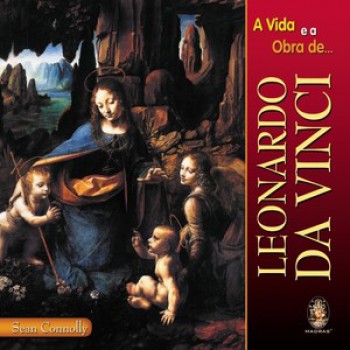 A Vida E A Obra De Leonardo Da Vinci