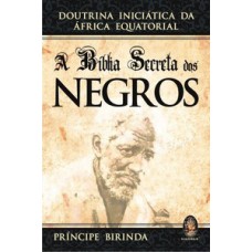 A Bíblia Secreta Dos Negros