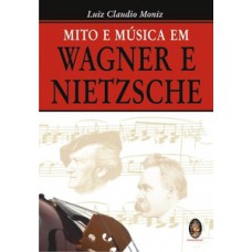 Mito E Música Em Wagner E Nietzsche