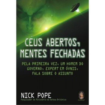 Céus Abertos, Mentes Fechadas