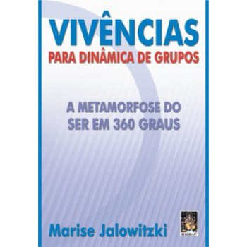 Vivências Para Dinâmica De Grupos