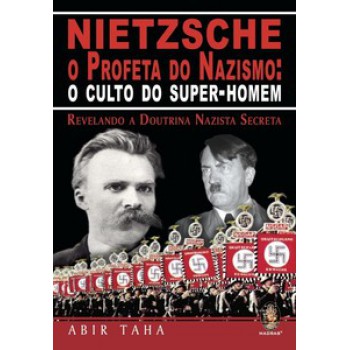 Nietzsche, O Profeta Do Nazismo