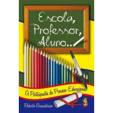 Escola, Professor, Aluno...