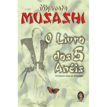 Livro Dos 5 Anéis: O Clássico Guia De Estratégia