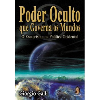 Poder Oculto Que Governa Os Mundos