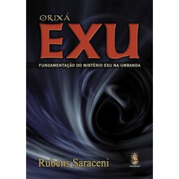 Orixá Exu: Fundamentação Do Mistério Exu Na Umbanda