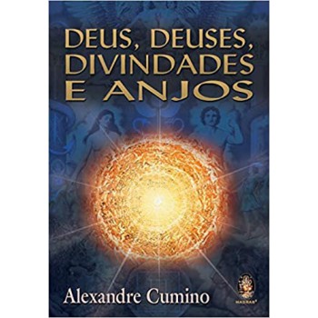 Deus, Deuses, Divindades E Anjos