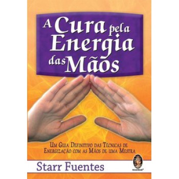 Cura Pela Energia Das Mãos