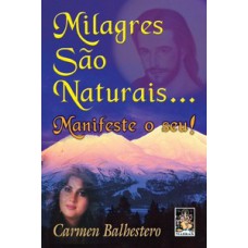 Milagres São Naturais...