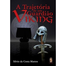 Trajetória De Um Guardião Viking