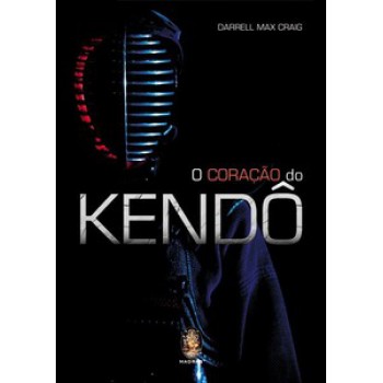 O Coração Do Kendô