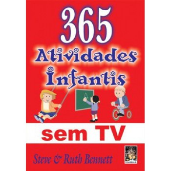 365 Atividades Infantis Sem Tv