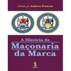 Historia Da Maçonaria Da Marca