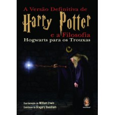 A Versão Definitiva De Harry Potter E A Filosofia