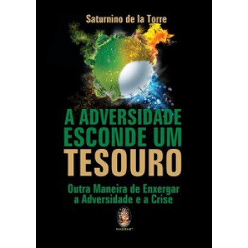 A Adversidade Esconde Um Tesouro