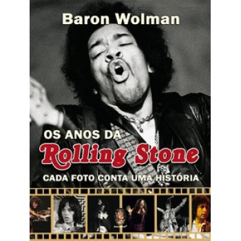 Os Anos Da Rolling Stone