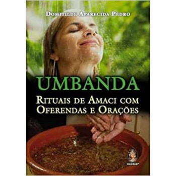 Umbanda - Rituais De Amaci Com Oferendas E Orações