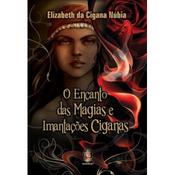 Encanto Das Magias E Imantações Ciganas