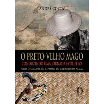 O Preto-velho Mago: Conduzindo Uma Jornada Evolutiva