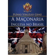 A Maçonaria Inglesa No Brasil