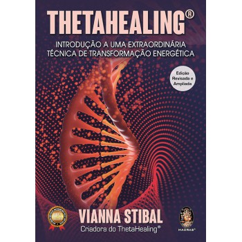 Thetahealing: Uma Das Mais Poderosas Técnicas De Cura Energética Do Mundo