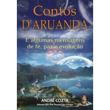 Contos Daruanda: E Algumas Mensagens De Fé, Paz E Evolução